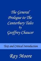 The General Prologue to The Canterbury Tales by Geoffrey Chaucer: Text and Critical Introduction 1499228066 Book Cover