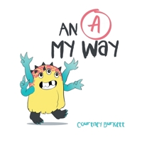 An "A" My Way 1796059234 Book Cover