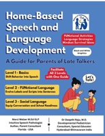 Home Based Speech and Language Development: A Guide for Parents of Late Talkers B0GKQ2FRJT Book Cover