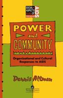 Power and Community: Organizational and Cultural Responses to AIDS (Social Aspects of Aids Series) 0748401946 Book Cover