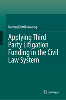 Applying Third Party Litigation Funding in the Civil Law System 9819570514 Book Cover