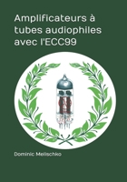 Amplificateurs à tubes audiophiles avec l'ECC99 B095GPCVKZ Book Cover