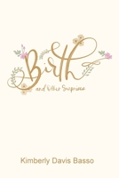 Birth and Other Surprises 1734552301 Book Cover