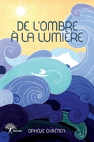 De l'ombre à la lumière (French Edition) 2332638725 Book Cover