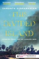 This Divided Island: Stories from the Sri Lankan War 1250069742 Book Cover
