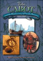 John Cabot and the Rediscovery of North America (Explorers of New Worlds) 0791064395 Book Cover