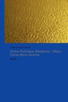 Ordre Politique Moderne : Mors Certa Hora Incerta 3838176464 Book Cover