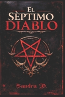 El Sèptimo Diablo: Maleficis. Un grimorio, siete demonios y un pacto sin retorno (Spanish Edition) B0GQM8DJQS Book Cover