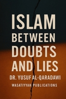 Islam Between Doubts and Lies B0FHBH88YP Book Cover