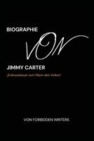 Biographie Von Jimmy Carter: "Erdnussbauer zum Mann des Volkes" (German Edition) B0DRZ9D875 Book Cover