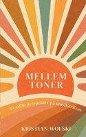 Mellem toner: Et stille perspektiv på musikerlivet (Danish Edition) 9181341598 Book Cover