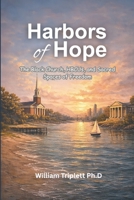 Harbors of Hope: The Black Church, HBCUs, and Sacred Spaces of Freedom B0GMC9XX2L Book Cover