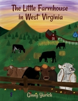 The Little Farmhouse in West Virginia 1543967507 Book Cover