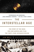 The Interstellar Age: Inside the Forty-Year Voyager Mission 1101983892 Book Cover