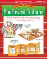 Easy Make & Learn Projects: Southwest Indians: Reproducible Models That Help Students Build Content Area Knowledge and Vocabulary and Learn About the Traditional Life of Native American Peoples 0439241162 Book Cover