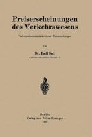 Preiserscheinungen Des Verkehrswesens: Verkehrstheoretisch-Kritische Untersuchungen 3642472753 Book Cover