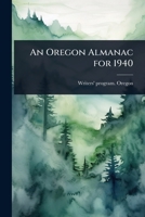 An Oregon Almanac for 1940 102403013X Book Cover