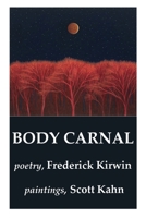 Body Carnal : Poetry (b&w) 1732521166 Book Cover