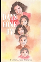 Days Gone By B08R7GY6D3 Book Cover