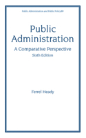 Public Administration: A Comparative Perspective (Public Administration and Public Policy, No 59) 0824704800 Book Cover