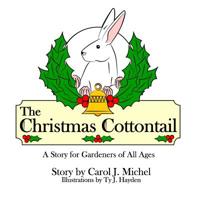 The Christmas Cottontail: A Story for Gardeners of All Ages 0998697974 Book Cover