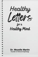 Healthy Letters for a Healthy Mind 1312572507 Book Cover