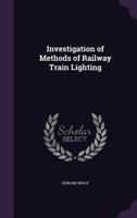 Investigation of Methods of Railway Train Lighting 1021674273 Book Cover