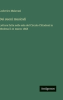 Dei suoni musicali: Lettura fatta nelle sala del Circolo Cittadoni in Modena il 21 marzo 1868 (Italian Edition) 3563232857 Book Cover
