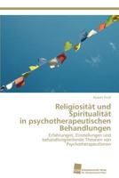 Religiosität und Spiritualität in psychotherapeutischen Behandlungen 3838133919 Book Cover