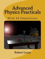 Advanced Physics Practicals: With 3D Simulations 1547218452 Book Cover