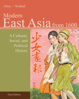 Modern East Asia: A Cultural, Social, and Political History, Vol. 2: From 1600 0618133852 Book Cover