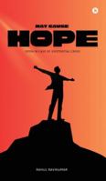 May Cause Hope: Open in case of existential crisis B0G49HQQQL Book Cover
