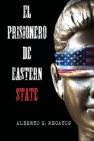 El prisionero de Eastern State B09FS583VD Book Cover