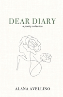Dear Diary- A Poetry Collection 1069676209 Book Cover