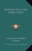 Legends of a log cabin 1166042758 Book Cover