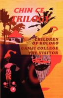 Trilogy: Children of Koloko / Gamji College / The Visitor 9783603426 Book Cover