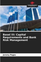 Basel III: Capital Requirements and Bank Risk Management 6205931230 Book Cover
