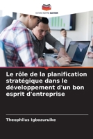 Le rôle de la planification stratégique dans le développement d'un bon esprit d'entreprise (French Edition) 6207123115 Book Cover