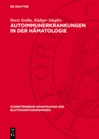 Autoimmunerkrankungen in Der Hämatologie: Ausgewählte Beiträge Und Diskussionen Der IV. Hämatologen-Tagung Der DDR Im September 1967 in Berlin 3112758188 Book Cover