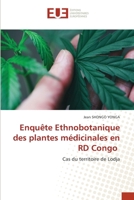 Enquête Ethnobotanique des plantes médicinales en RD Congo: Cas du territoire de Lodja 6206713016 Book Cover