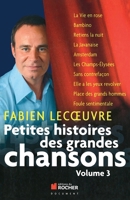 Petites Histoires Des Grandes Chansons: Volume 3 2268070190 Book Cover