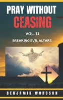 Pray Without Ceasing Vol. 11 B0F2DVD5SW Book Cover