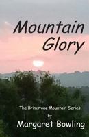 Mountain Glory 1500297321 Book Cover