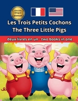 Les Trois Petits Cochons The Three Little Pigs Anglais Français English French Bilingue Bilingual (Bilingual English French) B0FCXQMYBC Book Cover