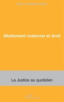 Allaitement maternel et droit (La Justice Au Quotidien) (French Edition) 2296028276 Book Cover