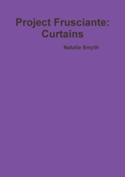 Project Frusciante: Curtains 0244661367 Book Cover