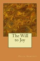 The Will to Joy 153275924X Book Cover