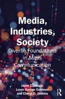 Media, Industries, Society: Diverse Foundations in Mass Communication 1032381752 Book Cover