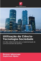 Utilização da Ciência-Tecnologia-Sociedade (Portuguese Edition) 6208356571 Book Cover