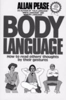 Body Language: How to Read Others' Thoughts By Their Gestures 0859696537 Book Cover